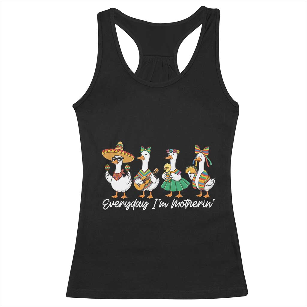 Everyday I'm Motherin Racerback Tank Top Cinco De Mayo Silly Goose Fiesta