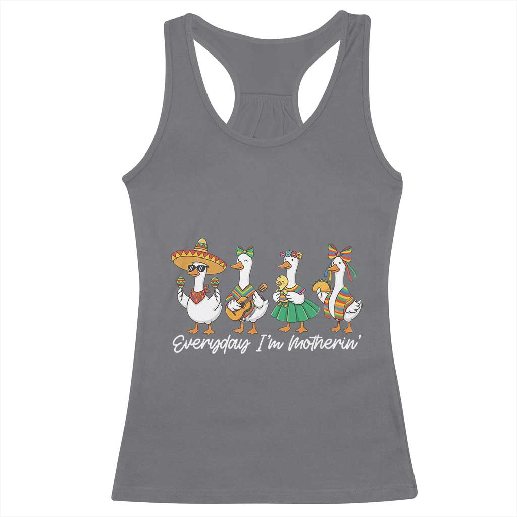 Everyday I'm Motherin Racerback Tank Top Cinco De Mayo Silly Goose Fiesta