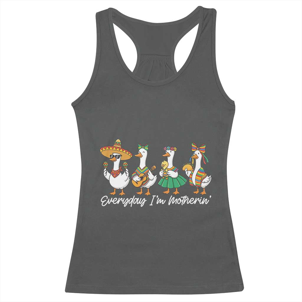 Everyday I'm Motherin Racerback Tank Top Cinco De Mayo Silly Goose Fiesta