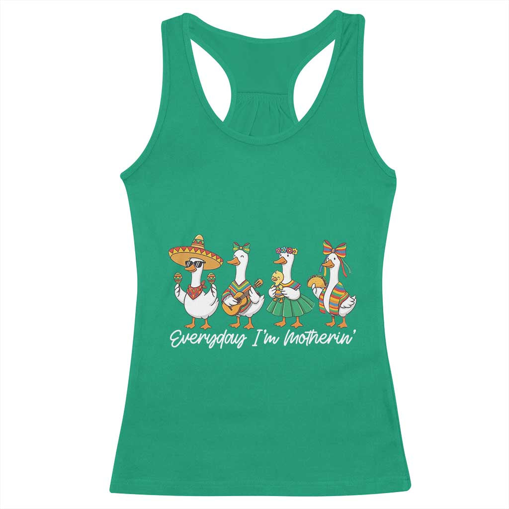 Everyday I'm Motherin Racerback Tank Top Cinco De Mayo Silly Goose Fiesta