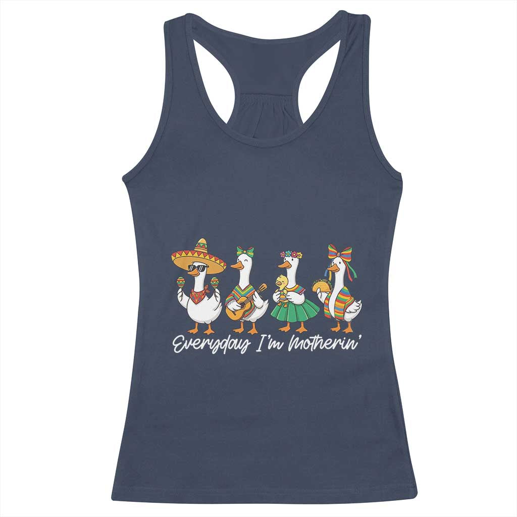 Everyday I'm Motherin Racerback Tank Top Cinco De Mayo Silly Goose Fiesta
