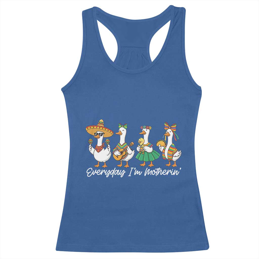 Everyday I'm Motherin Racerback Tank Top Cinco De Mayo Silly Goose Fiesta