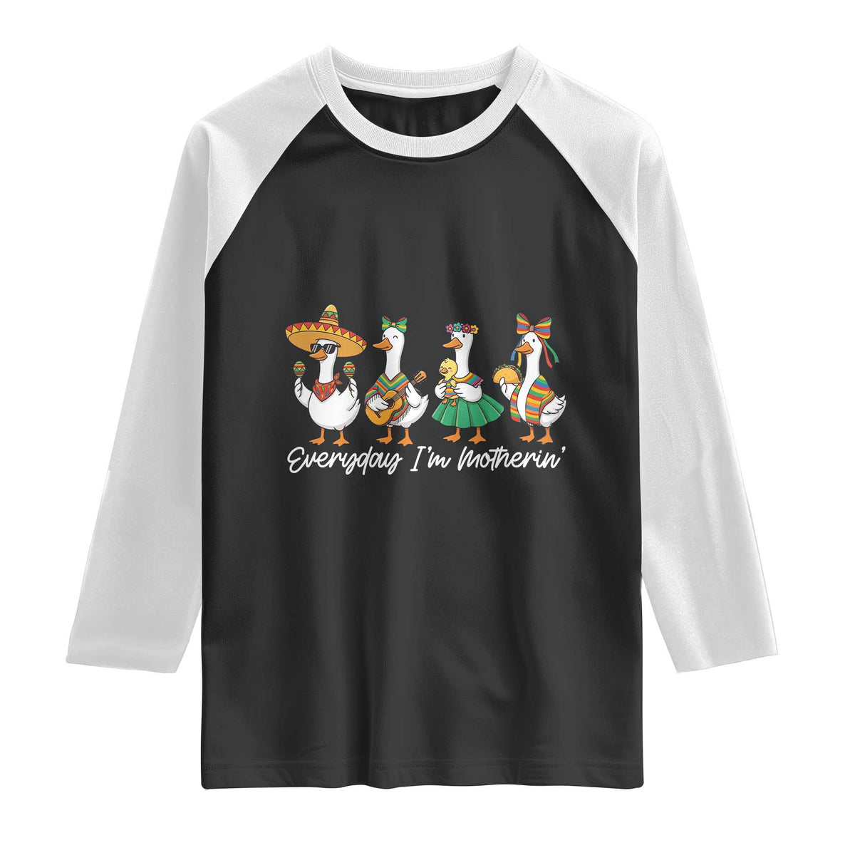Everyday I'm Motherin Raglan Shirt Cinco De Mayo Silly Goose Fiesta