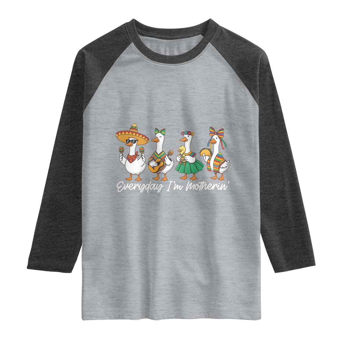 Everyday I'm Motherin Raglan Shirt Cinco De Mayo Silly Goose Fiesta
