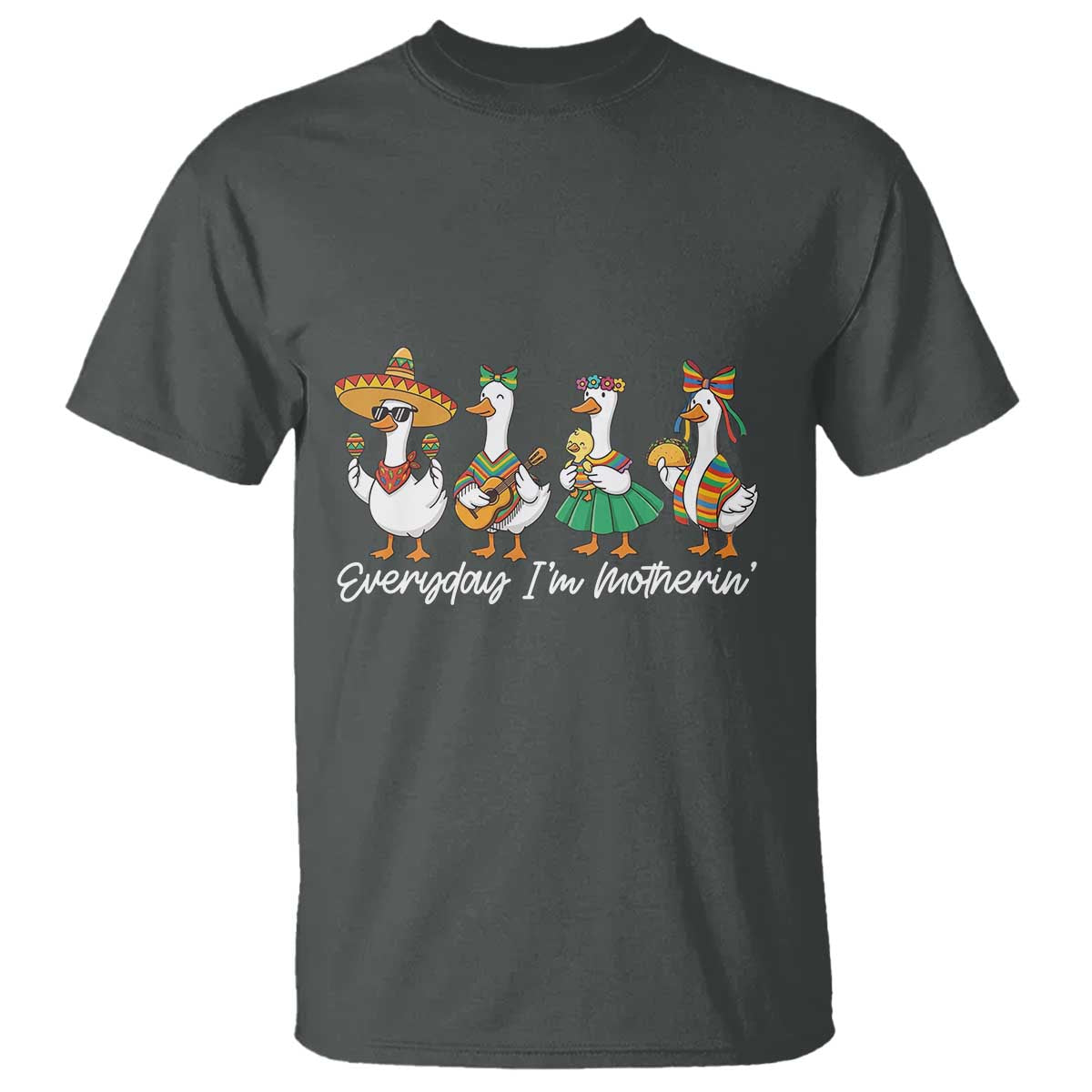 Everyday I'm Motherin T Shirt Cinco De Mayo Silly Goose Fiesta