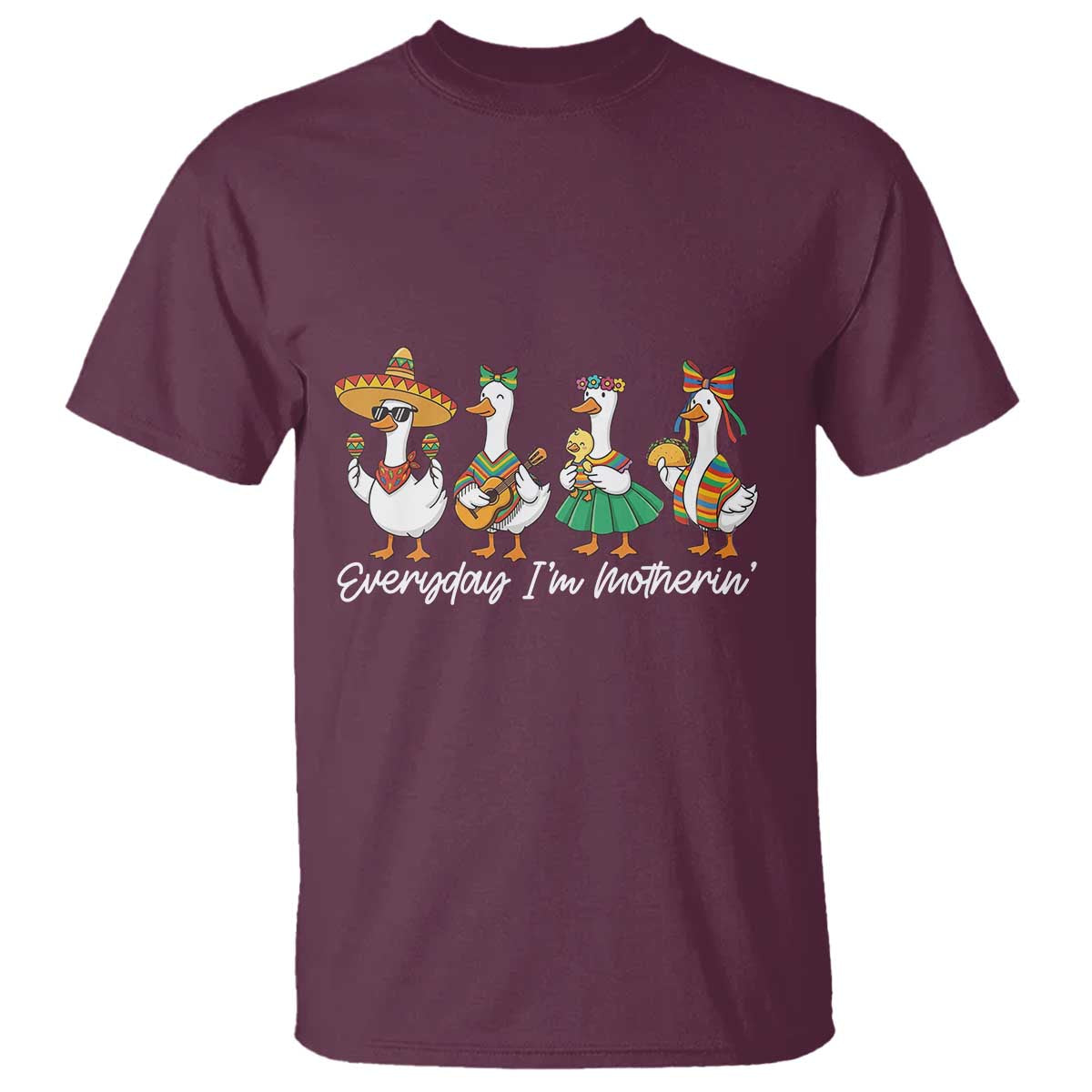 Everyday I'm Motherin T Shirt Cinco De Mayo Silly Goose Fiesta