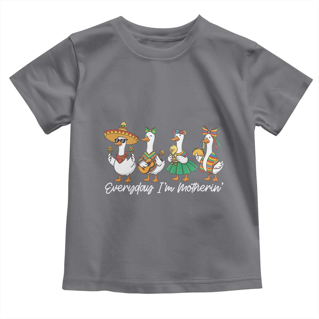 Everyday I'm Motherin Toddler T Shirt Cinco De Mayo Silly Goose Fiesta