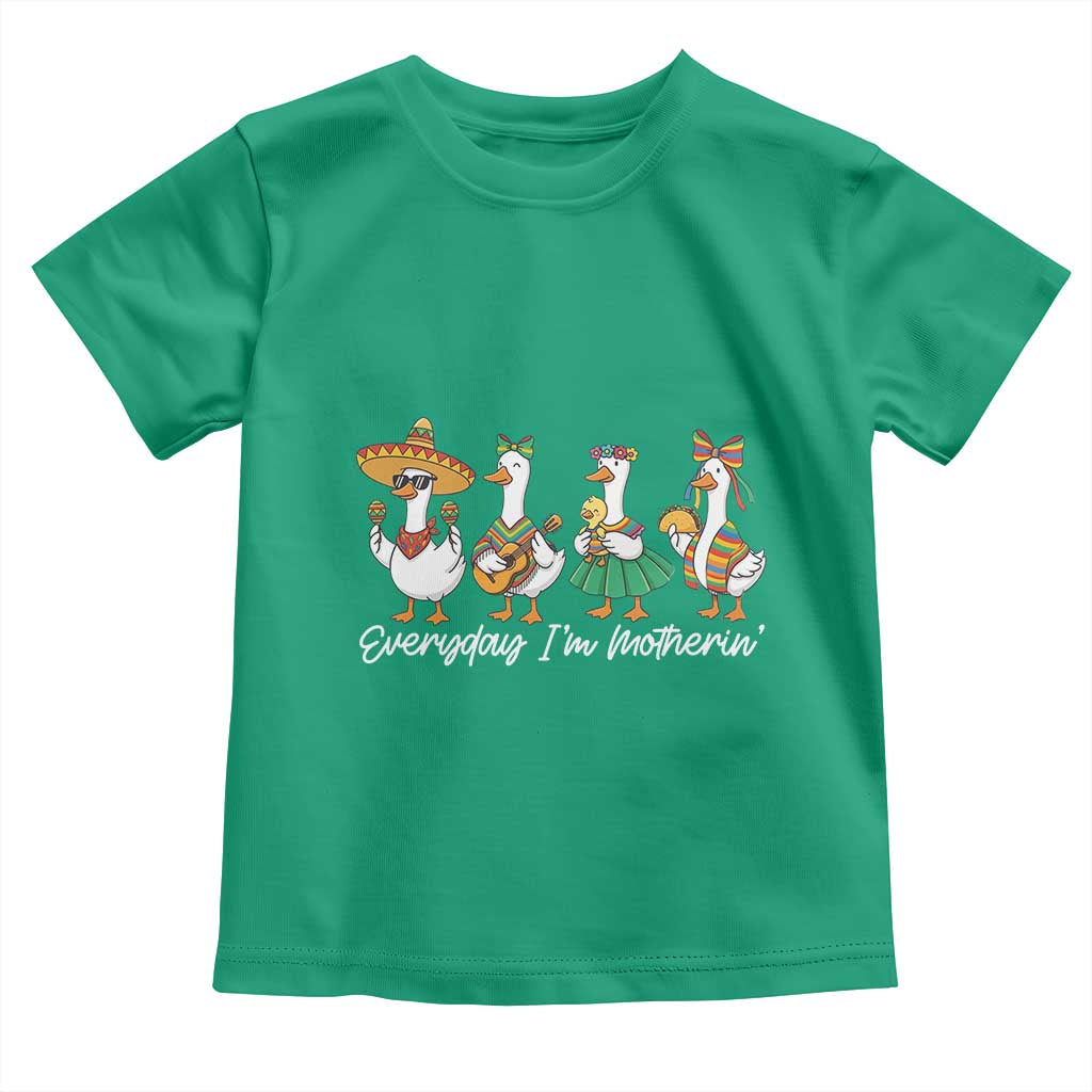 Everyday I'm Motherin Toddler T Shirt Cinco De Mayo Silly Goose Fiesta