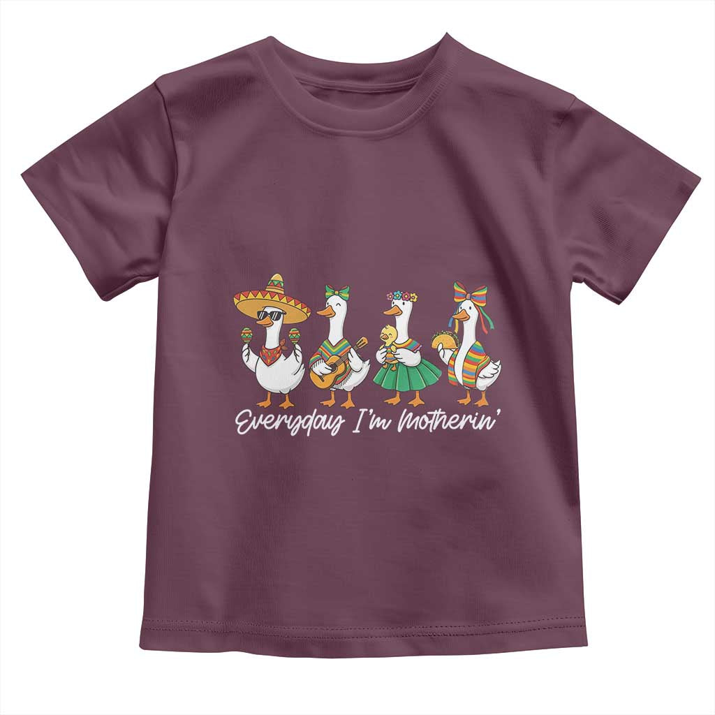 Everyday I'm Motherin Toddler T Shirt Cinco De Mayo Silly Goose Fiesta