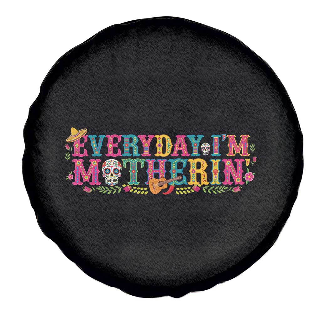Every Day I'm Motherin Spare Tire Cover Cinco De Mayo Mexican Mom Gift