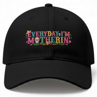 Every Day I'm Motherin Baseball Cap Cinco De Mayo Mexican Mom Gift