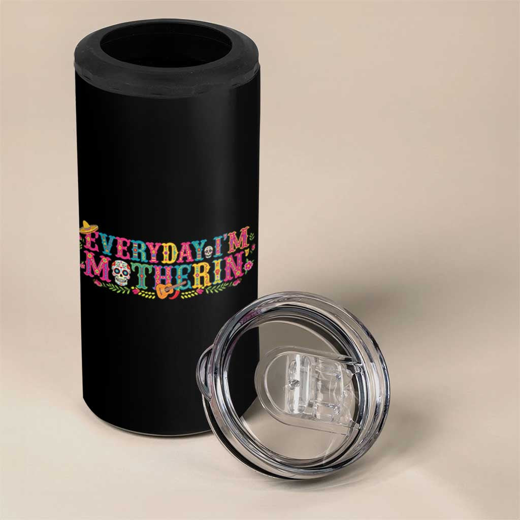 Every Day I'm Motherin 4 in 1 Can Cooler Tumbler Cinco De Mayo Mexican Mom Gift