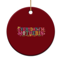 Every Day I'm Motherin Ceramic Ornament Cinco De Mayo Mexican Mom Gift