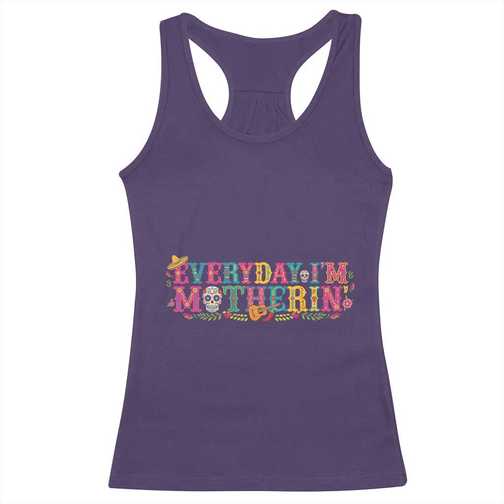 Every Day I'm Motherin Racerback Tank Top Cinco De Mayo Mexican Mom Gift