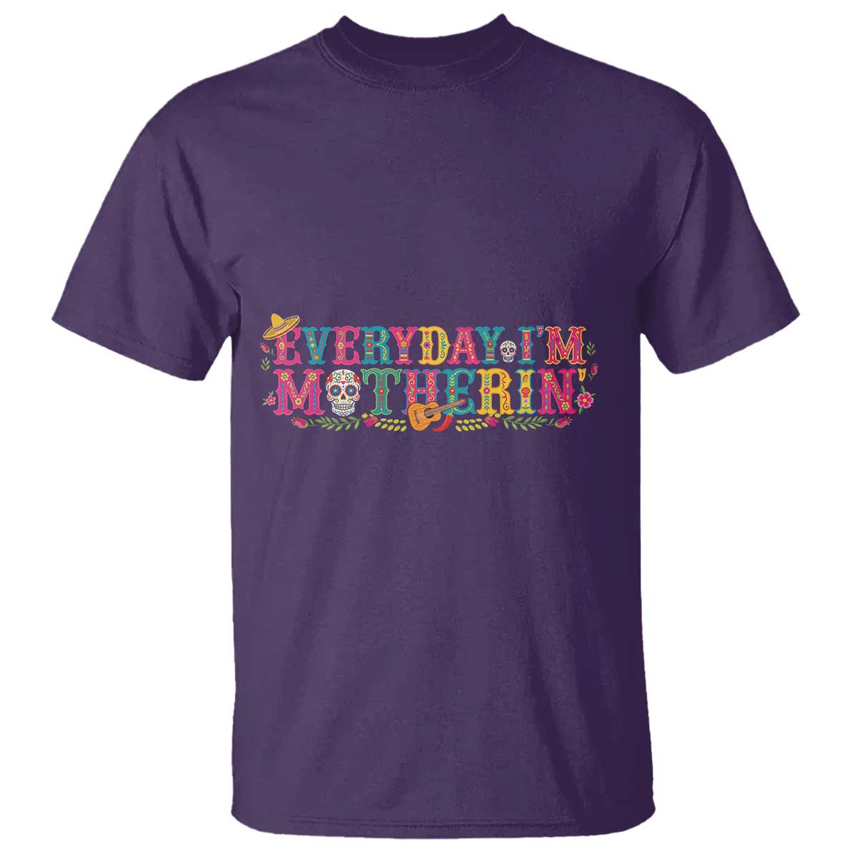 Every Day I'm Motherin T Shirt Cinco De Mayo Mexican Mom Gift