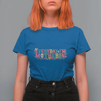 Every Day I'm Motherin T Shirt For Women Cinco De Mayo Mexican Mom Gift