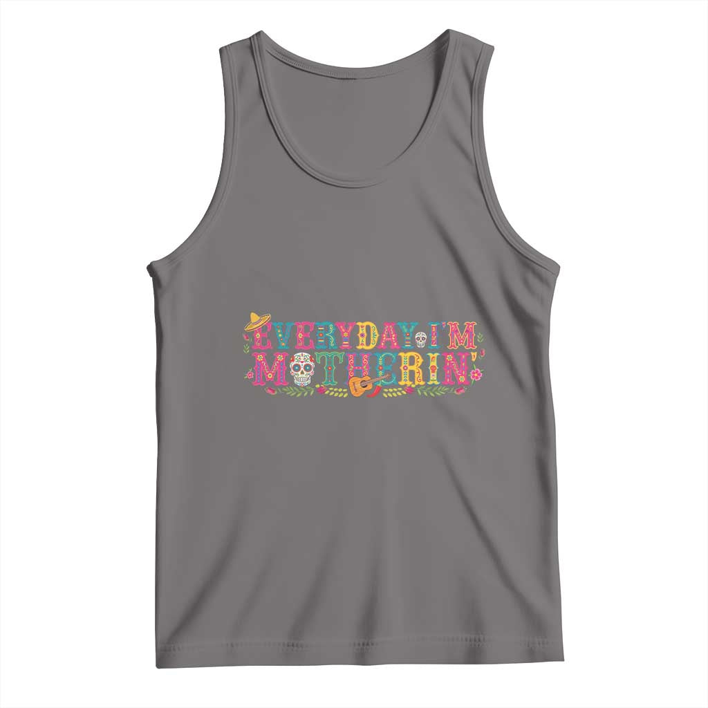Every Day I'm Motherin Tank Top Cinco De Mayo Mexican Mom Gift