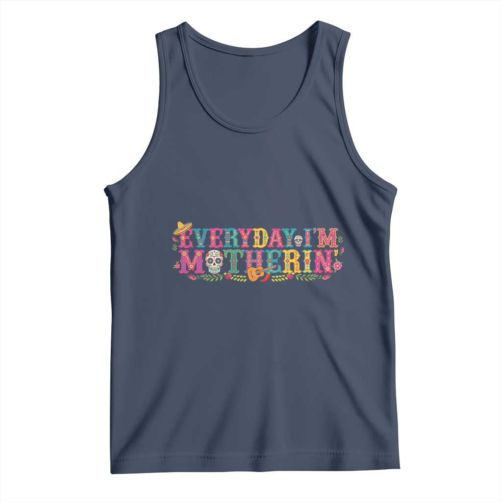 Every Day I'm Motherin Tank Top Cinco De Mayo Mexican Mom Gift
