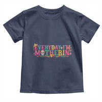 Every Day I'm Motherin Toddler T Shirt Cinco De Mayo Mexican Mom Gift