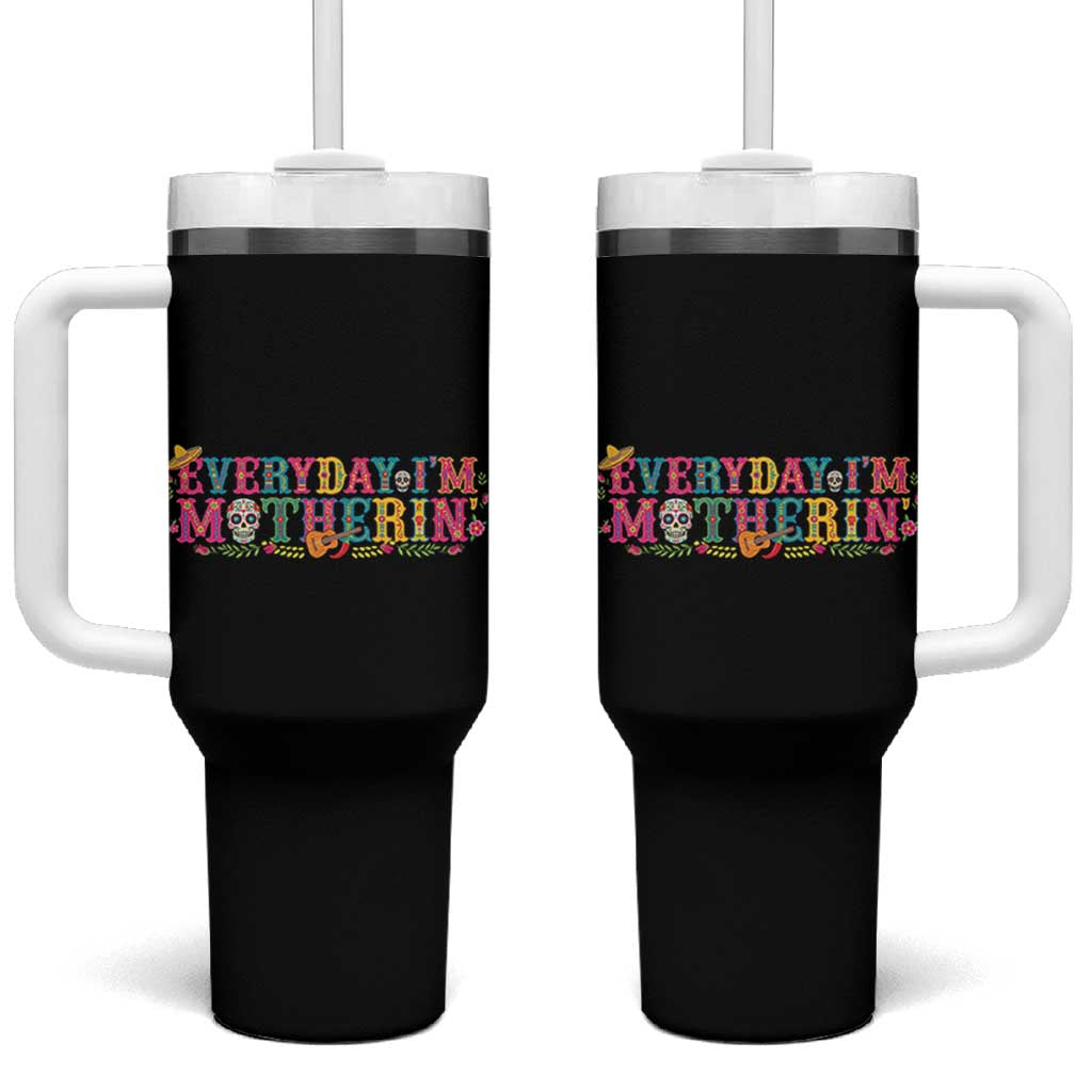 Every Day I'm Motherin Tumbler With Handle Cinco De Mayo Mexican Mom Gift