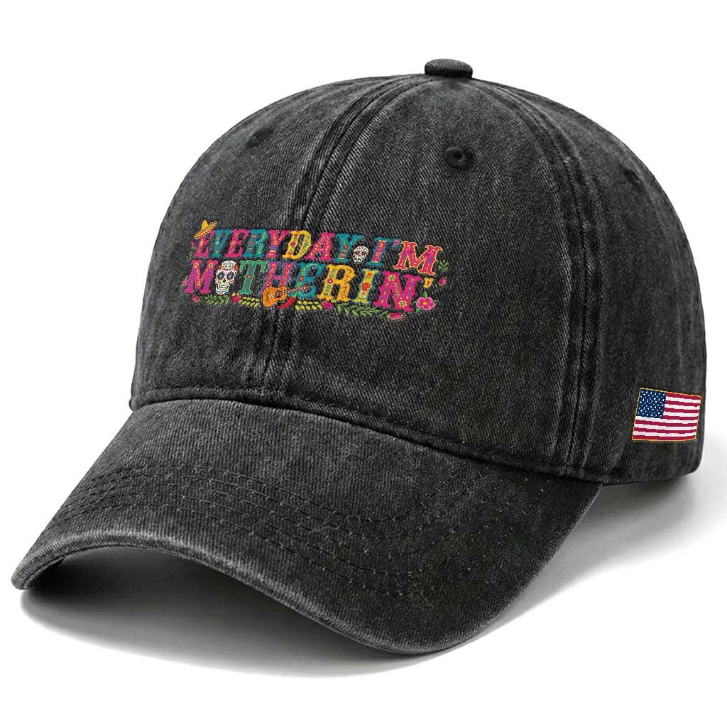 Every Day I'm Motherin Washed Cotton Baseball Cap Cinco De Mayo Mexican Mom Gift