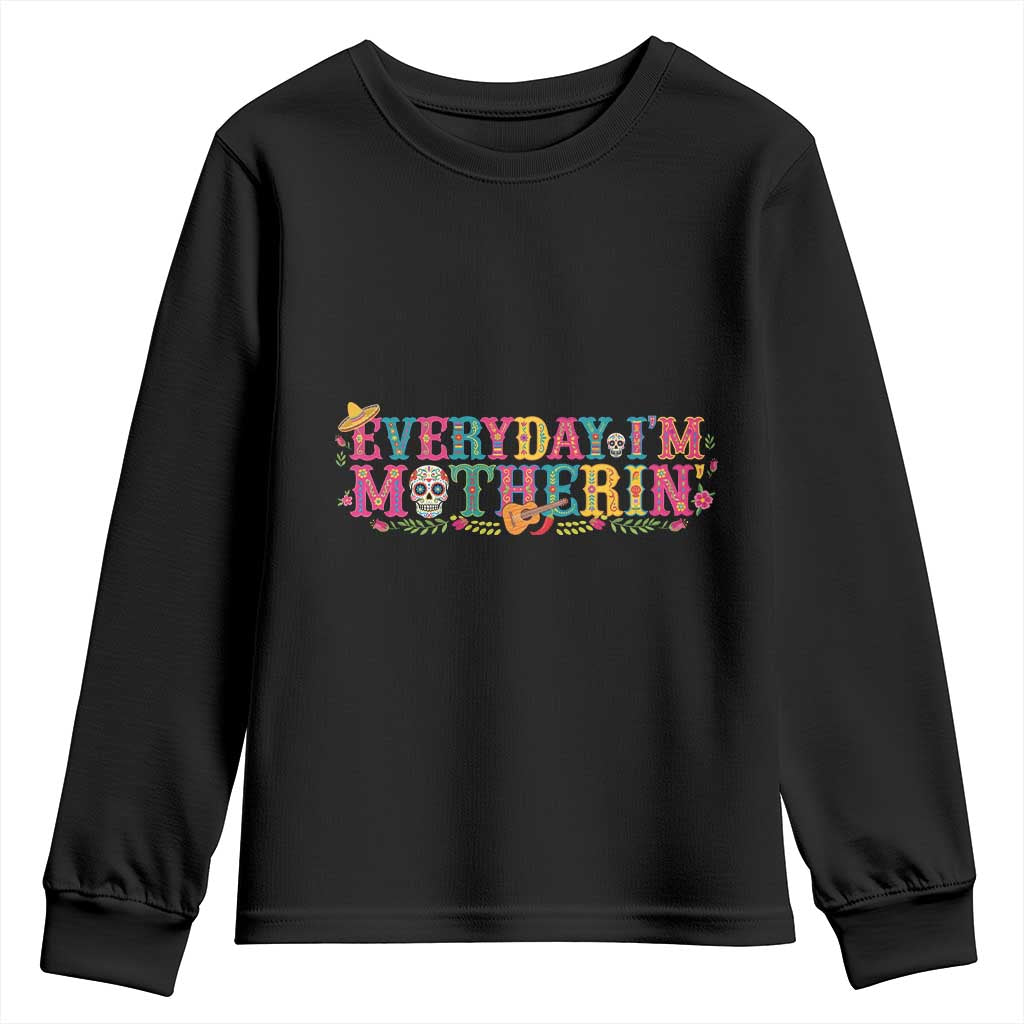 Every Day I'm Motherin Youth Sweatshirt Cinco De Mayo Mexican Mom Gift