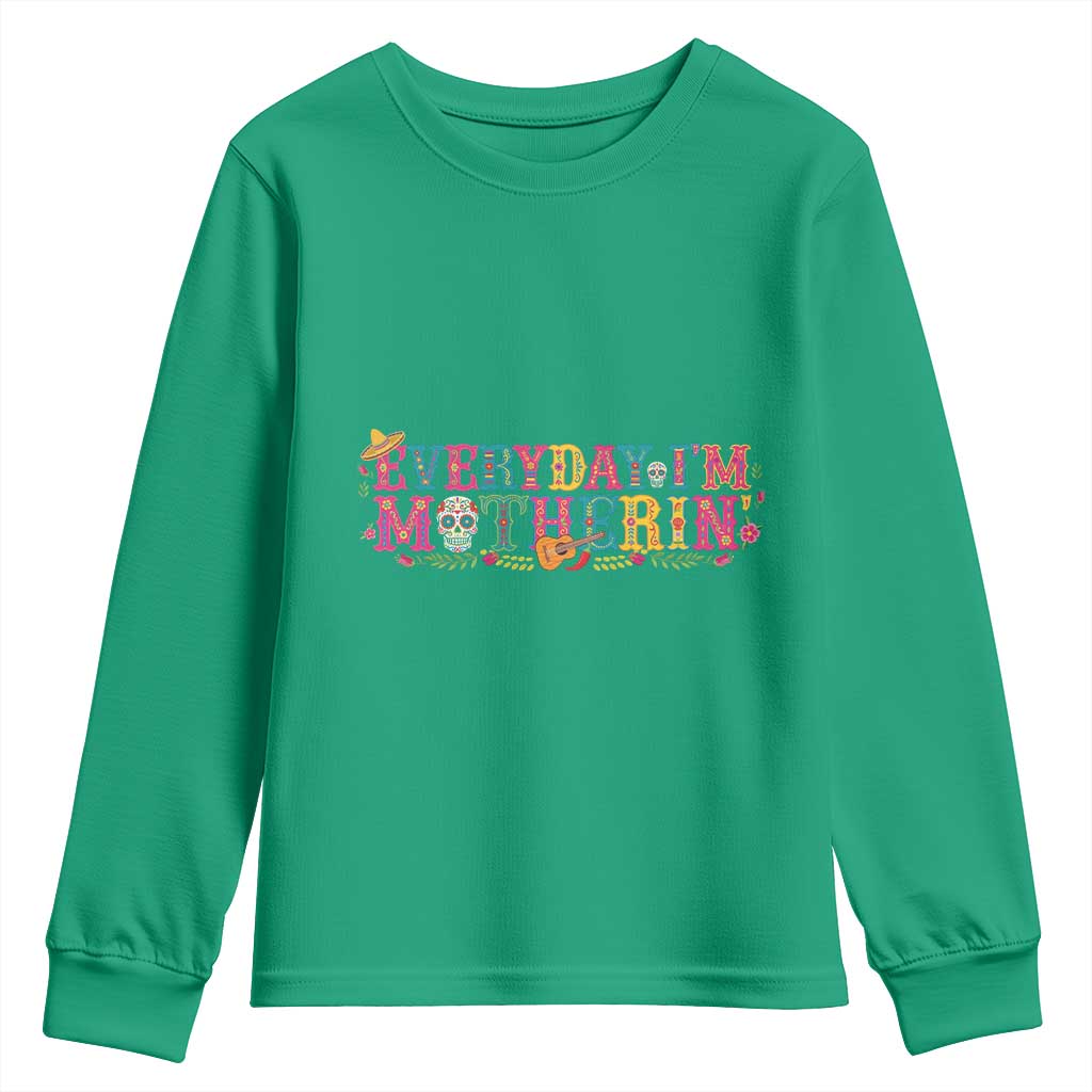 Every Day I'm Motherin Youth Sweatshirt Cinco De Mayo Mexican Mom Gift
