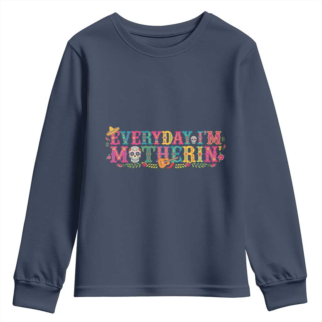 Every Day I'm Motherin Youth Sweatshirt Cinco De Mayo Mexican Mom Gift