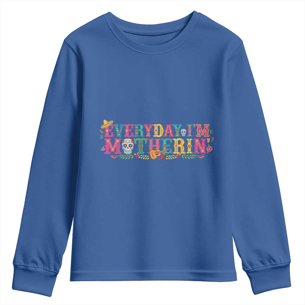 Every Day I'm Motherin Youth Sweatshirt Cinco De Mayo Mexican Mom Gift