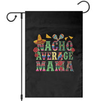 Nacho Average Mama Garden Flag Mexican Mama Cinco De Mayo Fiesta Mother's Day Gift