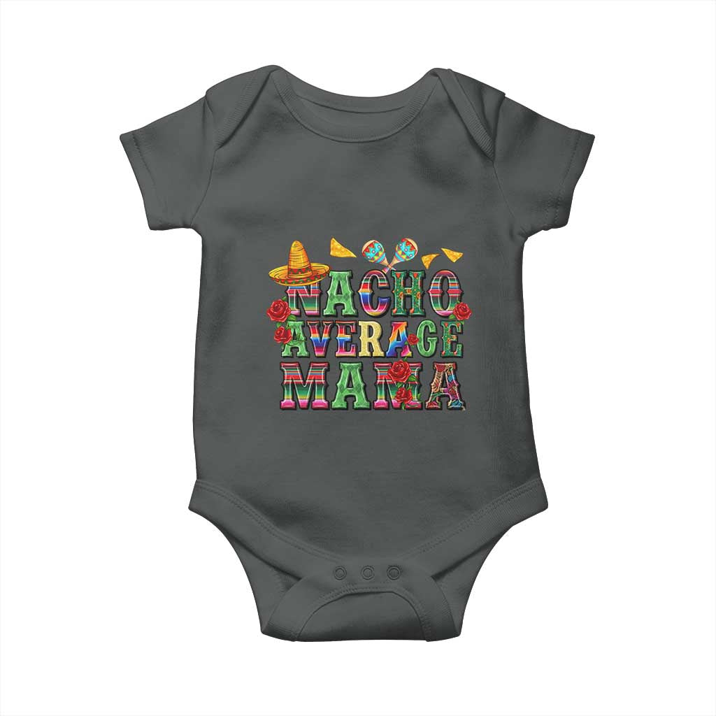 Nacho Average Mama Baby Onesie Mexican Mama Cinco De Mayo Fiesta Mother's Day Gift