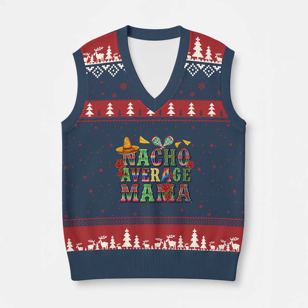 Nacho Average Mama V-Neck Knit Sweater Vest Mexican Mama Cinco De Mayo Fiesta Mother's Day Gift