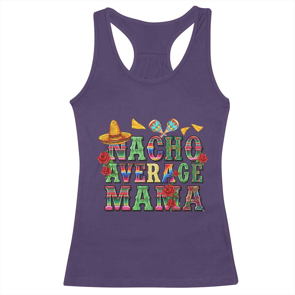 Nacho Average Mama Racerback Tank Top Mexican Mama Cinco De Mayo Fiesta Mother's Day Gift