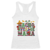 Nacho Average Mama Racerback Tank Top Mexican Mama Cinco De Mayo Fiesta Mother's Day Gift