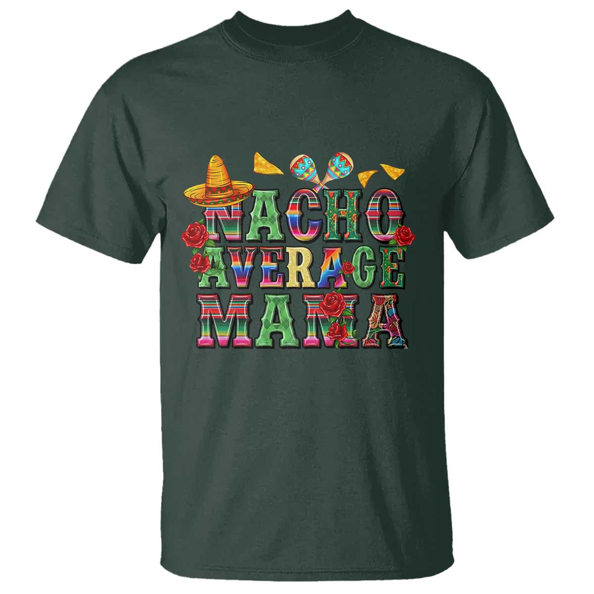 Nacho Average Mama T Shirt Mexican Mama Cinco De Mayo Fiesta Mother's Day Gift