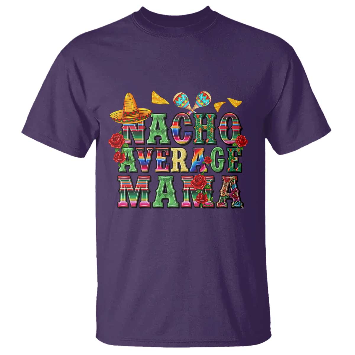 Nacho Average Mama T Shirt Mexican Mama Cinco De Mayo Fiesta Mother's Day Gift