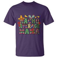Nacho Average Mama T Shirt Mexican Mama Cinco De Mayo Fiesta Mother's Day Gift