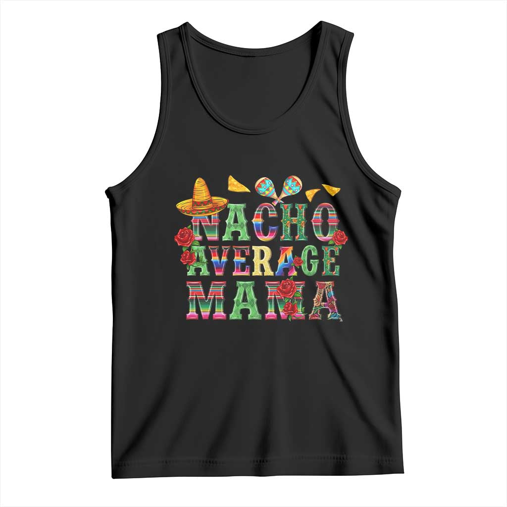 Nacho Average Mama Tank Top Mexican Mama Cinco De Mayo Fiesta Mother's Day Gift