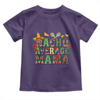 Nacho Average Mama Toddler T Shirt Mexican Mama Cinco De Mayo Fiesta Mother's Day Gift