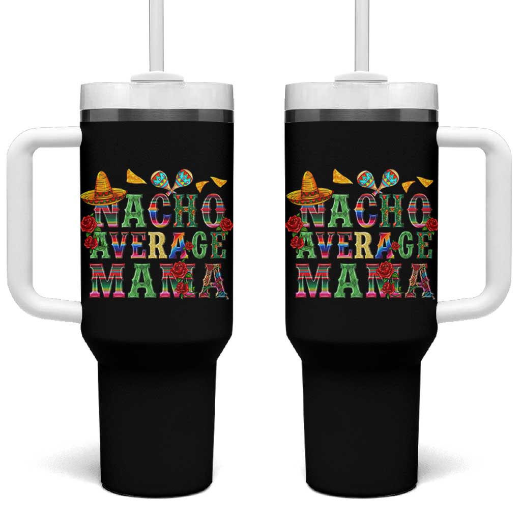 Nacho Average Mama Tumbler With Handle Mexican Mama Cinco De Mayo Fiesta Mother's Day Gift