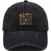Nacho Average Mama Washed Cotton Baseball Cap Mexican Mama Cinco De Mayo Fiesta Mother's Day Gift