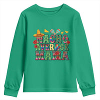 Nacho Average Mama Youth Sweatshirt Mexican Mama Cinco De Mayo Fiesta Mother's Day Gift