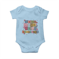 Weird Moms Build Character Baby Onesie Funny Mom Mother's Day