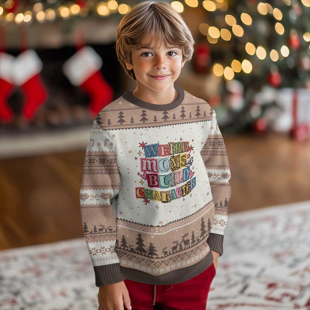 Weird Moms Build Character Ugly Christmas Sweater Funny Mom Mother's Day