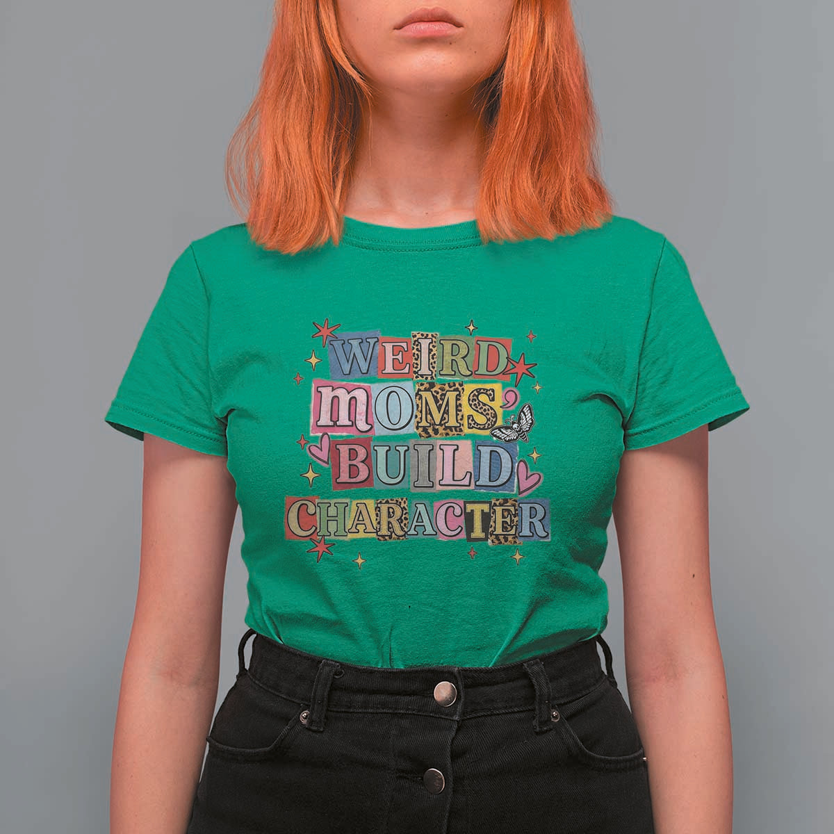 Weird Moms Build Character T Shirt For Women Funny Mom Mother's Day