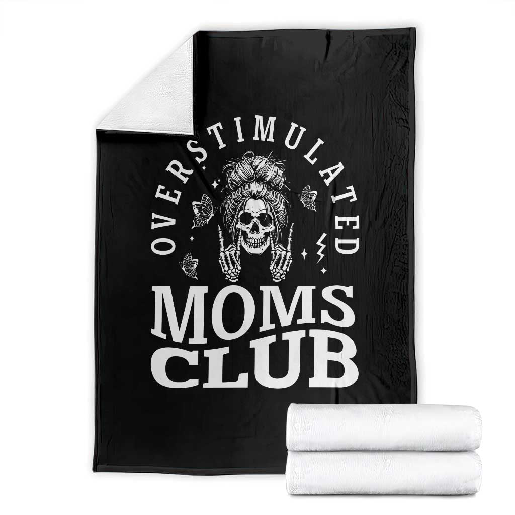 Overstimulated Moms Club Throw Blanket Funny Skeleton Mom Mother's Day Gift