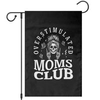 Overstimulated Moms Club Garden Flag Funny Skeleton Mom Mother's Day Gift