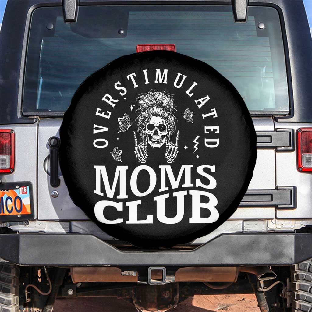 Overstimulated Moms Club Spare Tire Cover Funny Skeleton Mom Mother's Day Gift