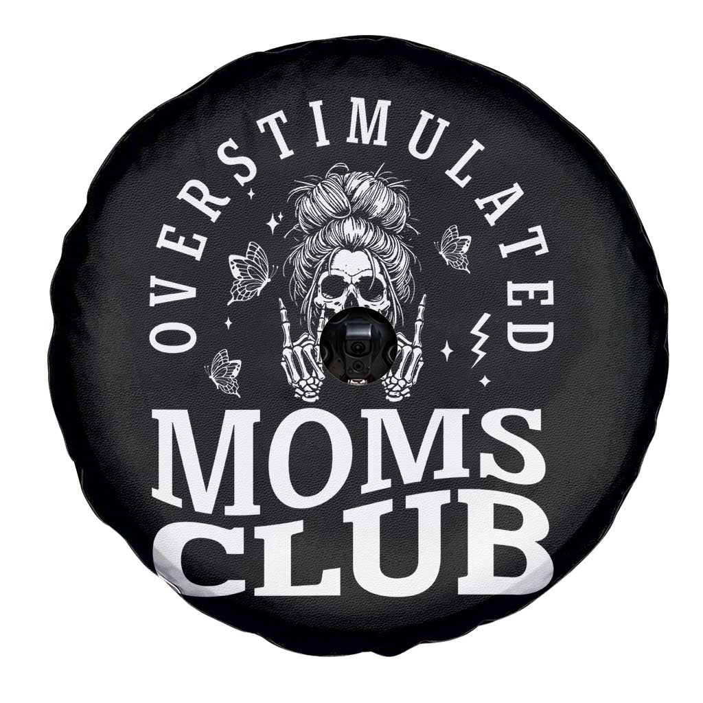 Overstimulated Moms Club Spare Tire Cover Funny Skeleton Mom Mother's Day Gift