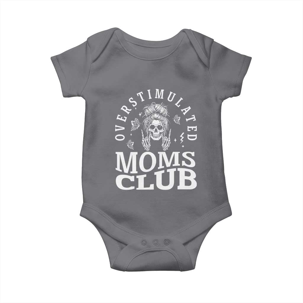 Overstimulated Moms Club Baby Onesie Funny Skeleton Mom Mother's Day Gift